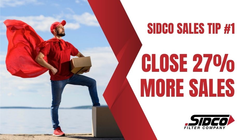 Sidco Sales Tip #1: How to Close 27% More Filter Sales