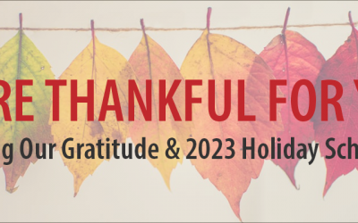 Our Thanks & 2023 Holiday Schedule